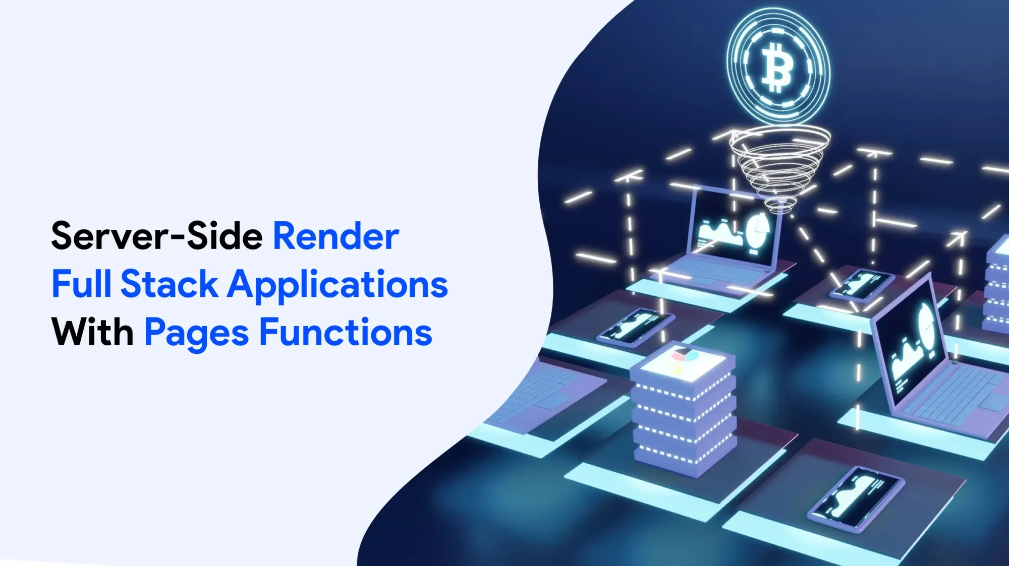 Server-Side Render Full Stack Applications with Pages Functions