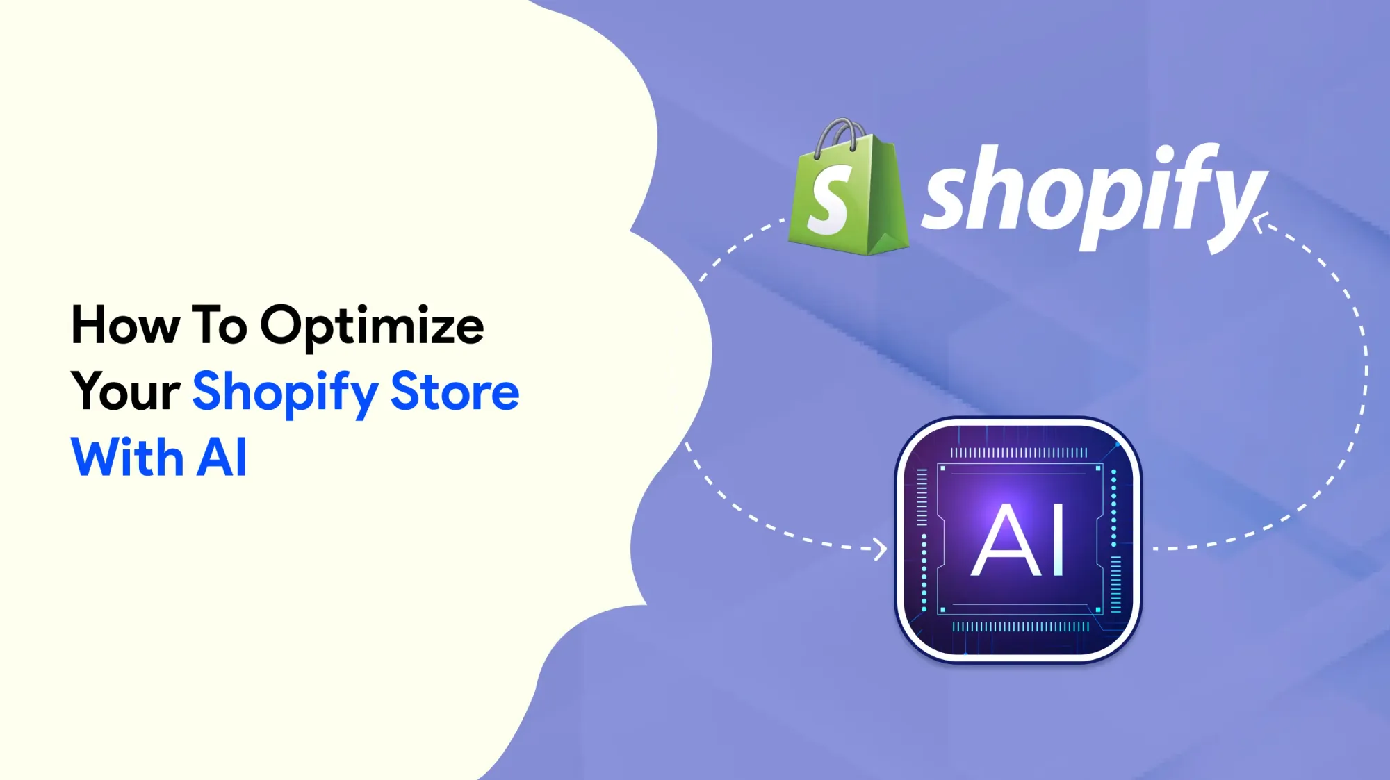 How to Optimize Your Shopify Store with AI: Best Strategies and Tools
