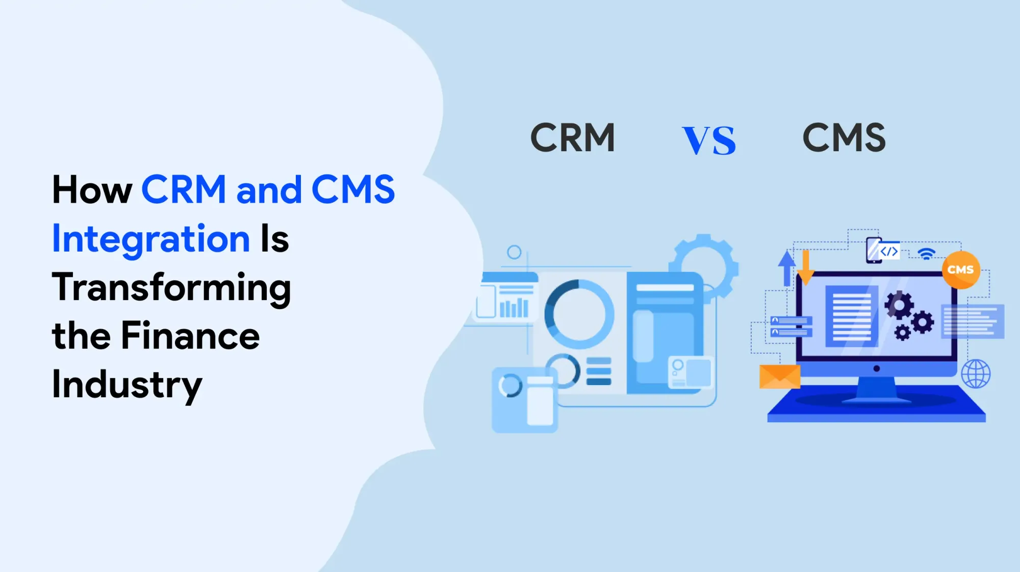 How CRM and CMS Integration Is Transforming the Finance Industry